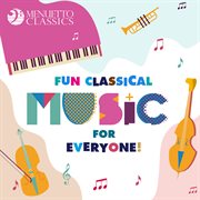 Fun classical music for everyone! cover image