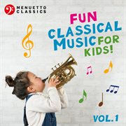 Fun classical music for kids! cover image