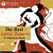 The best latin dances in classical music cover image