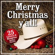 Merry christmas y'all!  25 country and bluegrass holiday classics cover image