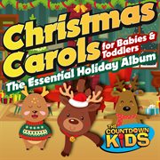Christmas carols for babies and toddlers: the essential holiday album cover image
