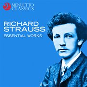 Richard strauss: essential works cover image