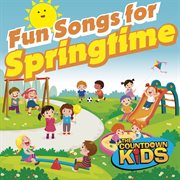 Fun songs for springtime! cover image