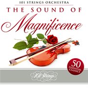 The sound of magnificence: 50 essential classics cover image