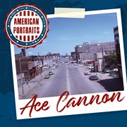 American portraits: ace cannon cover image