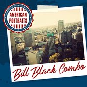 American portraits: bill black combo cover image