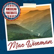 American portraits: mac wiseman cover image