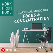 Work from home: classical music for focus & concentration cover image