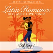 Latin romance: 20 classic love songs cover image