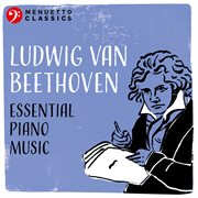 Ludwig van beethoven: essential piano music cover image