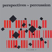 Perspectives in percussion, vol. 2 (remastered from the original somerset tapes) cover image