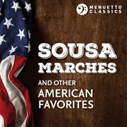 Sousa marches and other american favorites cover image