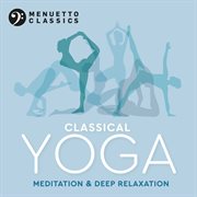 Classical yoga: meditation & deep relaxation cover image