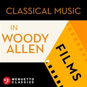 Classical music in Woody Allen films cover image