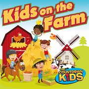 Kids on the farm cover image