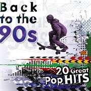Back to the 90s: 20 great pop hits cover image