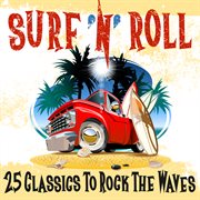 Surf 'n' roll: 25 classics to rock the waves cover image