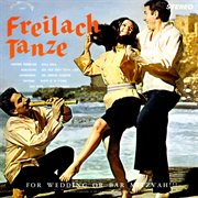 Freilach tanze: for wedding or bar mitzvah (remastered from the original alshire tapes) cover image