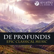 De profundis : epic classical music cover image
