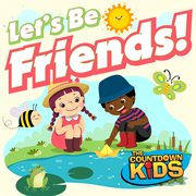 Let's be friends! (songs about friendship) cover image