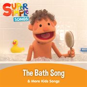The bath song & more kids songs cover image