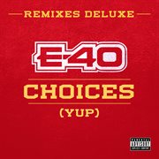 Choices (Yup) [Remixes Deluxe] cover image