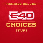 Choices (Yup) [Remixes Deluxe] cover image