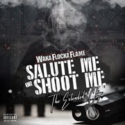 Salute me or shoot me: the extended clip cover image