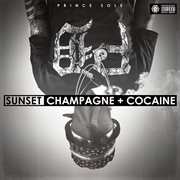 Sunset, champagne + cocaine (deluxe edition) cover image
