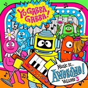 Yo Gabba Gabba! Music Is Awesome! Vol. 3 cover image