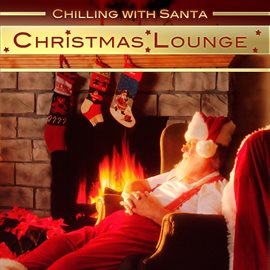 Cover image for Christmas Lounge: Chilling With Santa