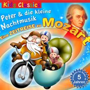 Peter und die kleine nachtmusik: eine zeitreise zu mozart cover image