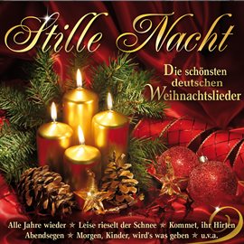 Cover image for Stille Nacht: Die schönsten deutschen Weihnachtslieder