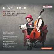 Toch: bunte suite, mozart transcriptions & cello concerto cover image