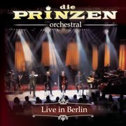 Die prinzen (orchestral version) [live in berlin] cover image