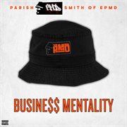 Business mentality (epmd presents parish "pmd" smith) cover image