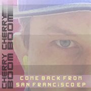 Come back from san francisco ep cover image