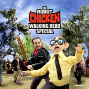 The robot chicken walking dead special: look who's walking cover image