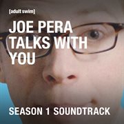 Joe pera talks with you (season 1 soundtrack) cover image