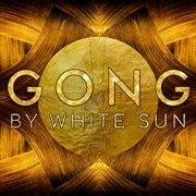 Gong by White Sun cover image