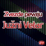 Zvezde pevaju : Južni vetar cover image