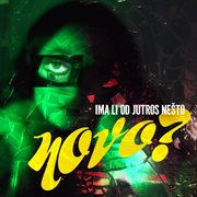 Ima Li Od Jutros Nešto Novo? cover image