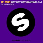Say say say (waiting 4 u) [2010 remixes]. 2010 Remixes cover image