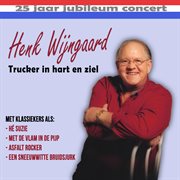 Trucker in hart en ziel (25 jaar jubileum concert) [live] cover image