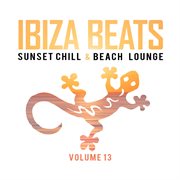 Ibiza beats, vol. 13: sunset chill & beach lounge cover image