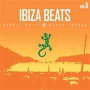 Ibiza beats, vol. 8: sunset chill & beach lounge cover image