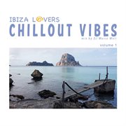 Ibiza lovers: chillout vibes, vol. 1 cover image