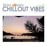 Ibiza lovers: chillout vibes, vol. 2 cover image