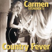 Carmen steneker's: country fever cover image