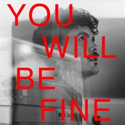 You Will Be Fine cover image